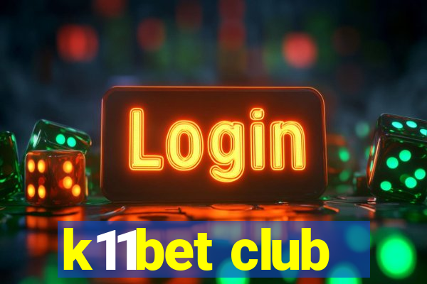 k11bet club